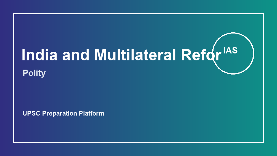 India and Multilateral Reform Agenda